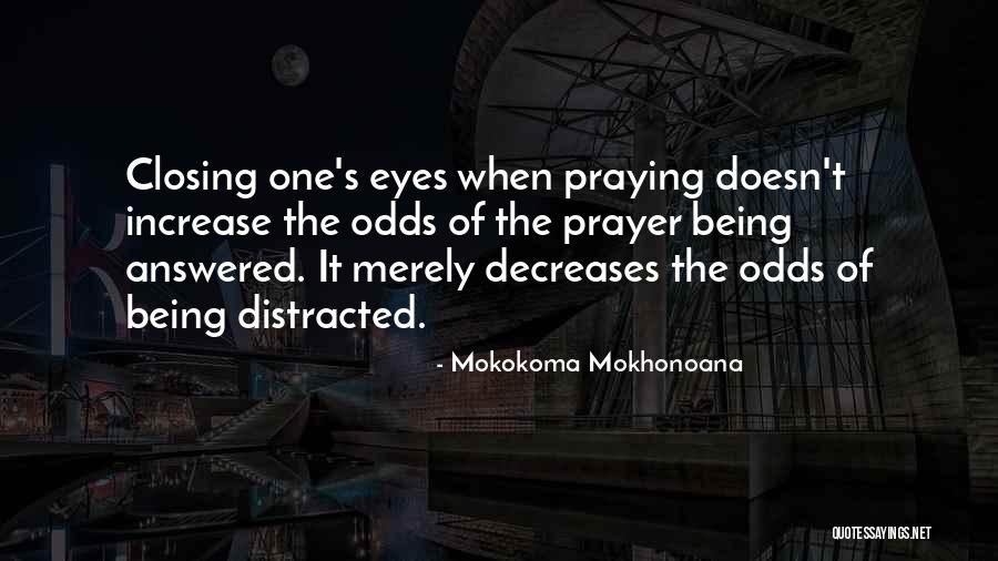 Distraction And God Quotes By Mokokoma Mokhonoana Distraction And God Quotes By Mokokoma Mokhonoana