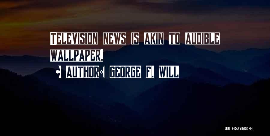 Distraction Quotes By George F. Will