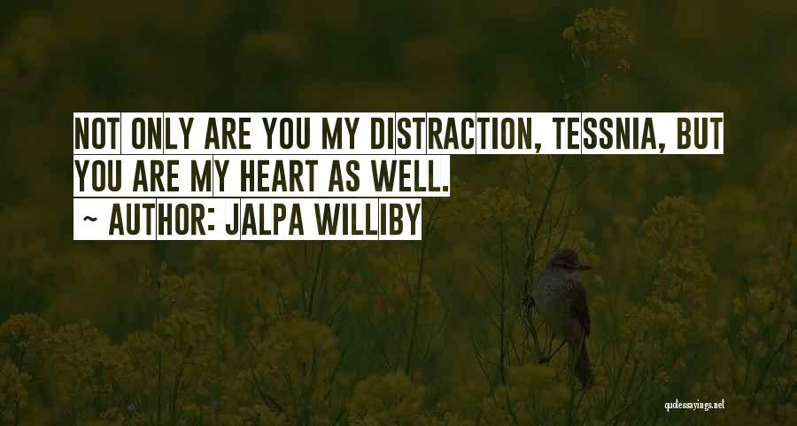 Distraction Quotes By Jalpa Williby