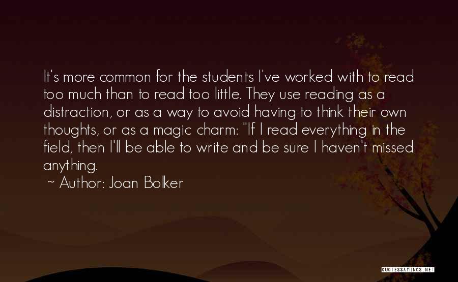 Distraction Quotes By Joan Bolker