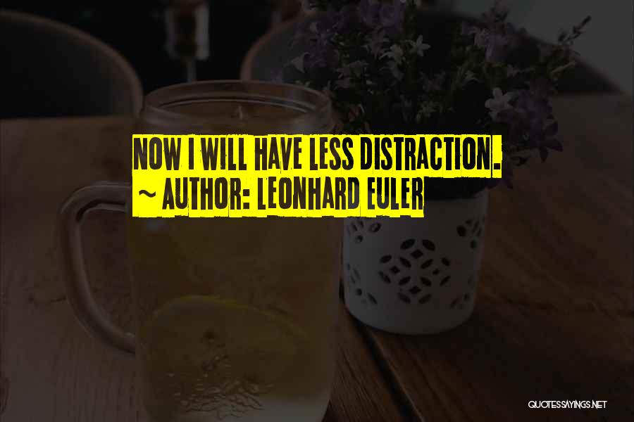 Distraction Quotes By Leonhard Euler