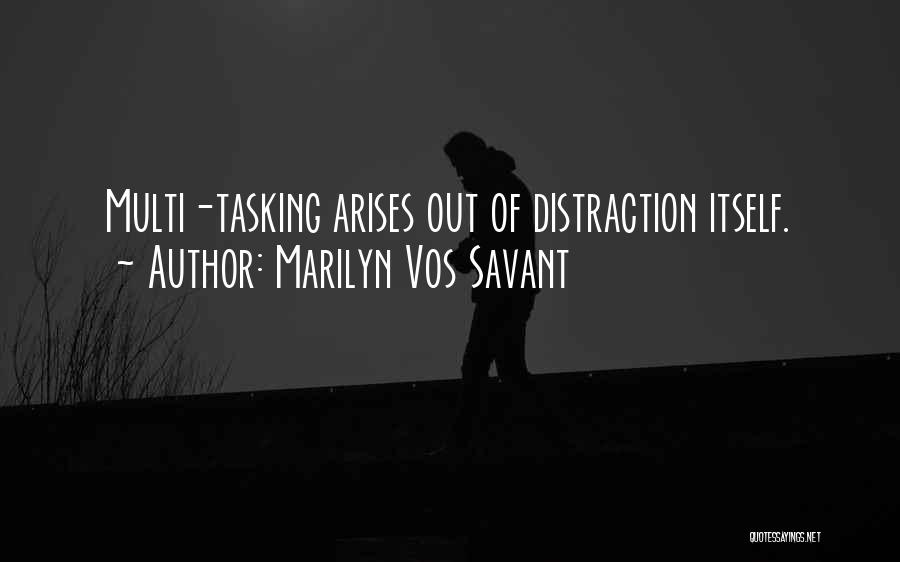 Distraction Quotes By Marilyn Vos Savant