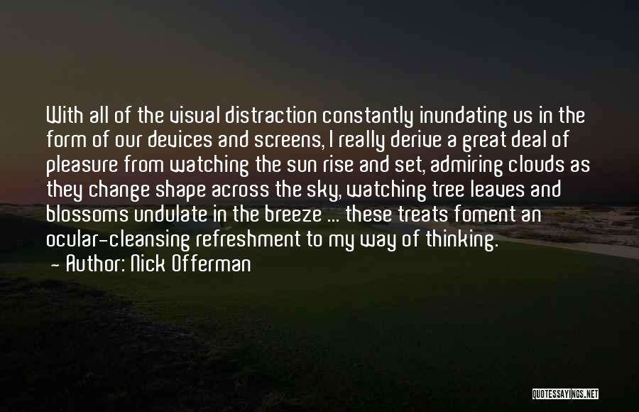 Distraction Quotes By Nick Offerman