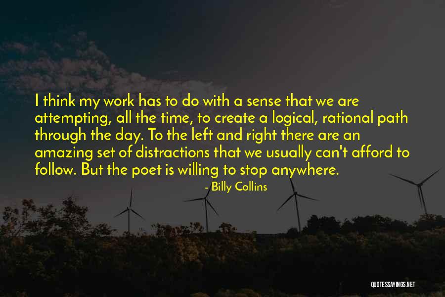 Distractions At Work Quotes By Billy Collins