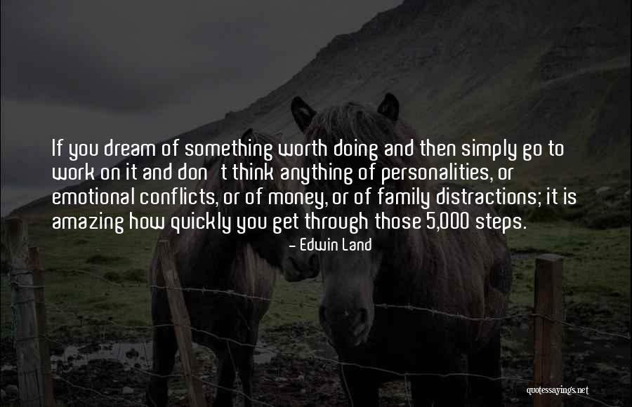 Distractions At Work Quotes By Edwin Land