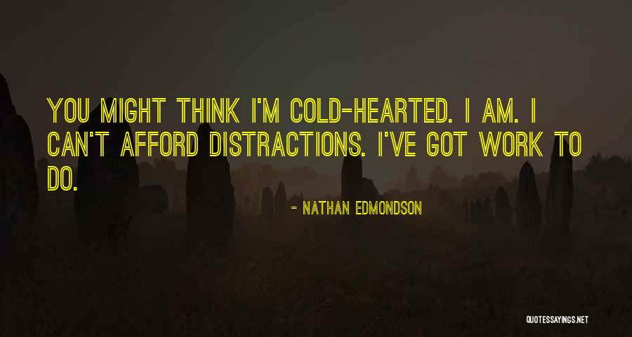 Distractions At Work Quotes By Nathan Edmondson