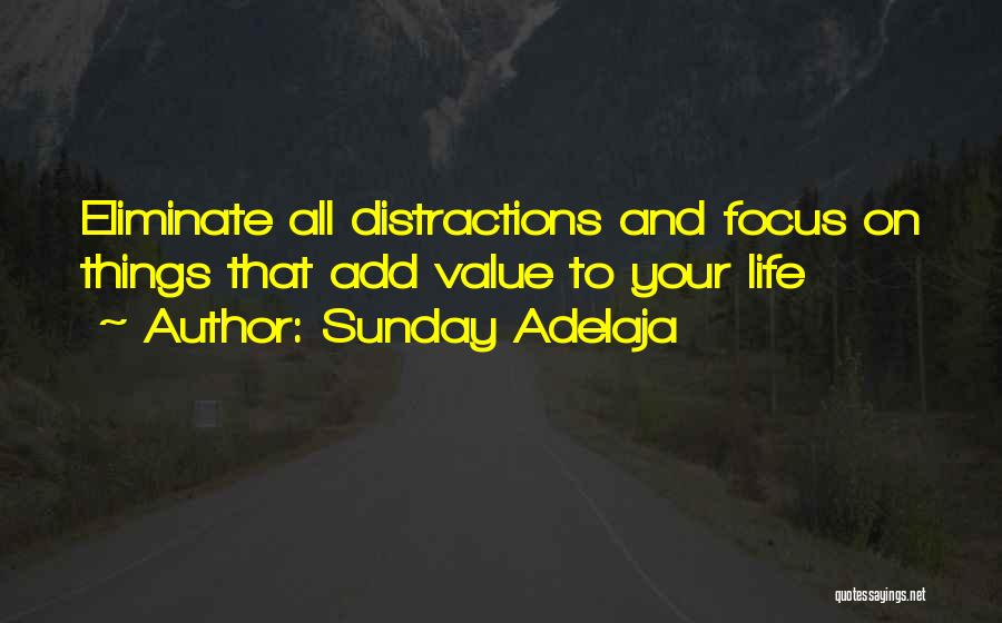 Distractions At Work Quotes By Sunday Adelaja