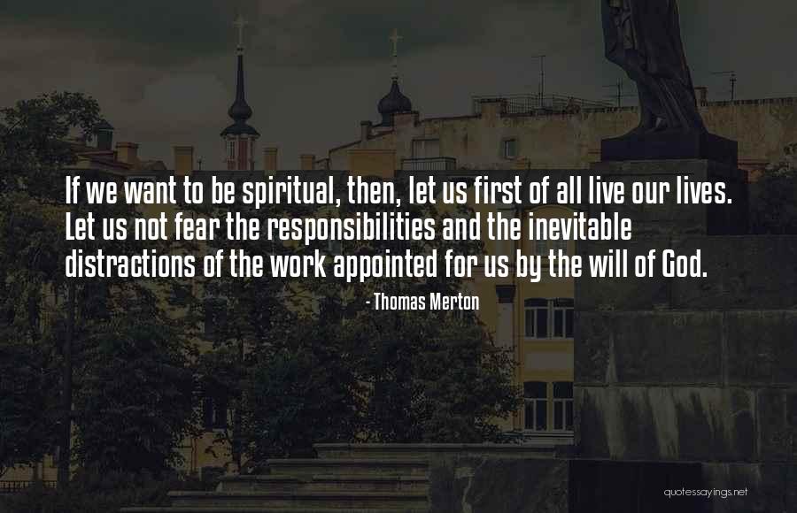 Distractions At Work Quotes By Thomas Merton