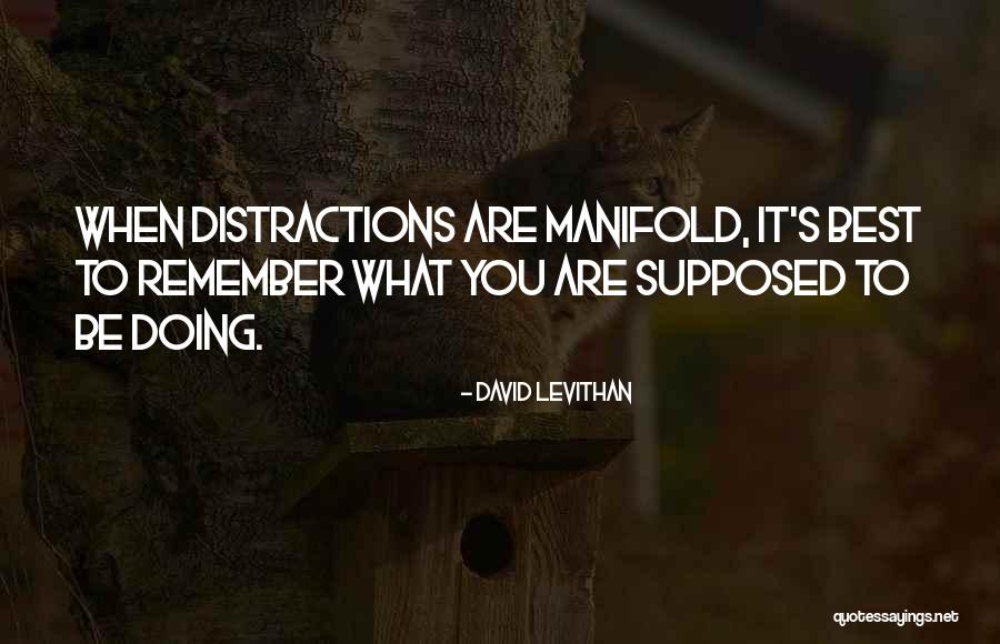Distractions Best Quotes By David Levithan Distractions Best Quotes By David Levithan