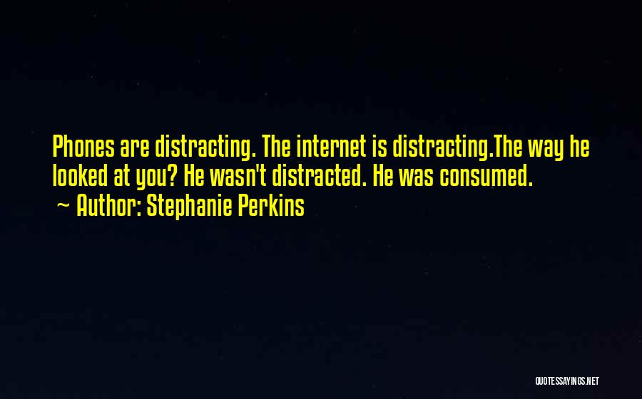 Distractions In Love Quotes By Stephanie Perkins