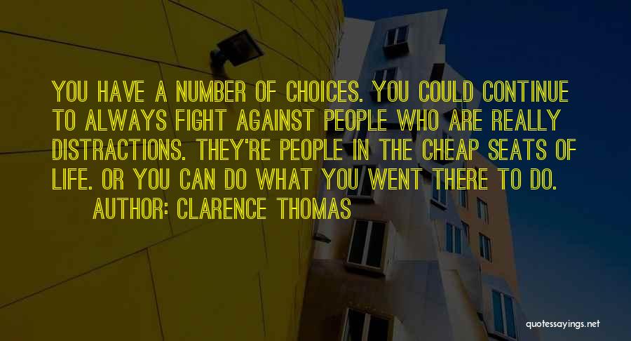 Distractions Quotes By Clarence Thomas