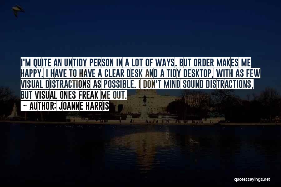 Distractions Quotes By Joanne Harris