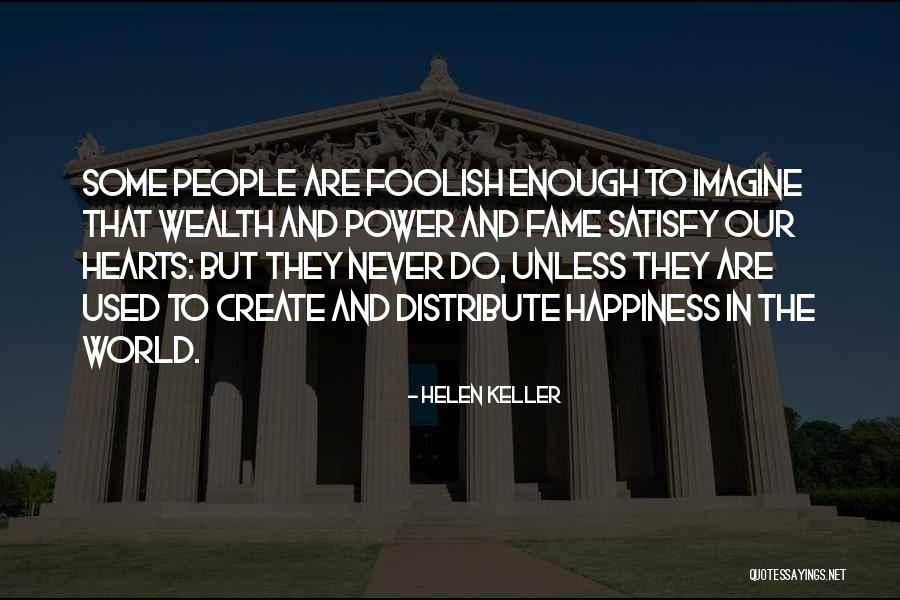 Distribute Happiness Quotes By Helen Keller Distribute Happiness Quotes By Helen Keller