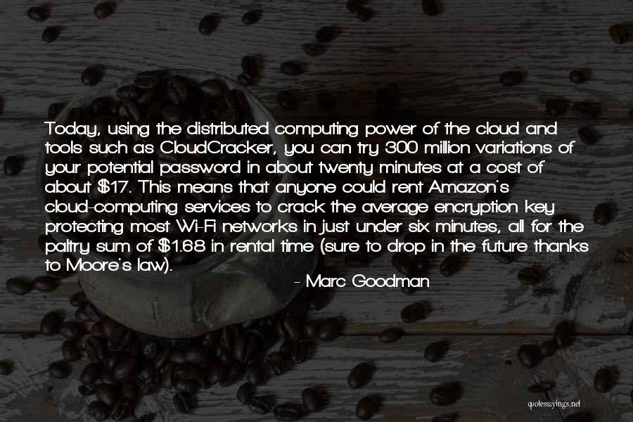 Distributed Computing Quotes By Marc Goodman