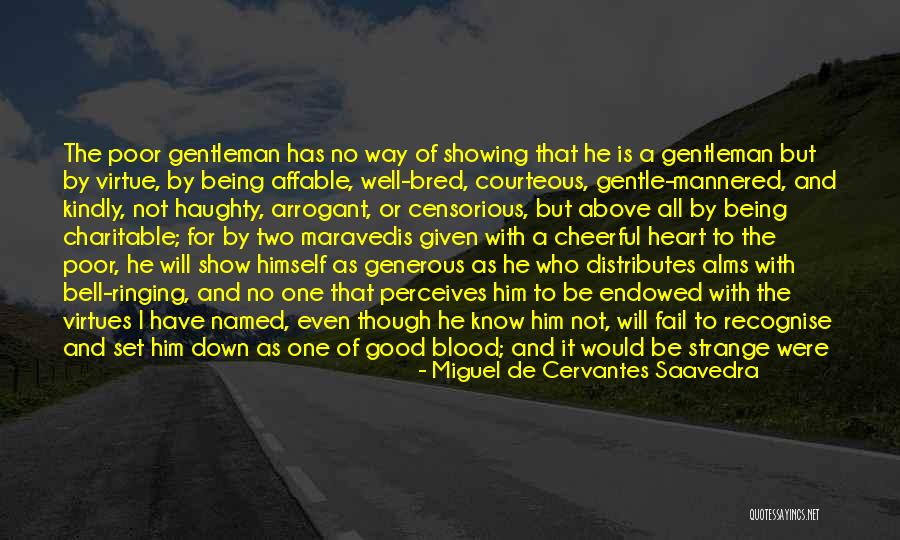 Distributes Blood Quotes By Miguel De Cervantes Saavedra Distributes Blood Quotes By Miguel De Cervantes Saavedra