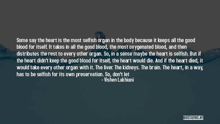 Distributes Blood Quotes By Vishen Lakhiani Distributes Blood Quotes By Vishen Lakhiani