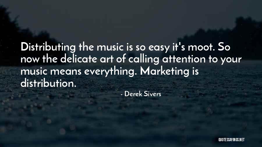 Distributing Quotes By Derek Sivers Distributing Quotes By Derek Sivers