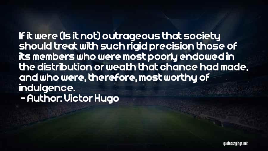 Distribution Of Wealth Quotes By Victor Hugo