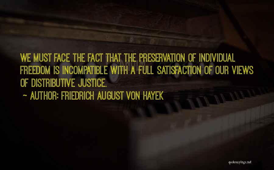 Distributive Justice Quotes By Friedrich August Von Hayek