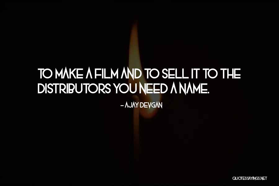 Distributors Quotes By Ajay Devgan Distributors Quotes By Ajay Devgan