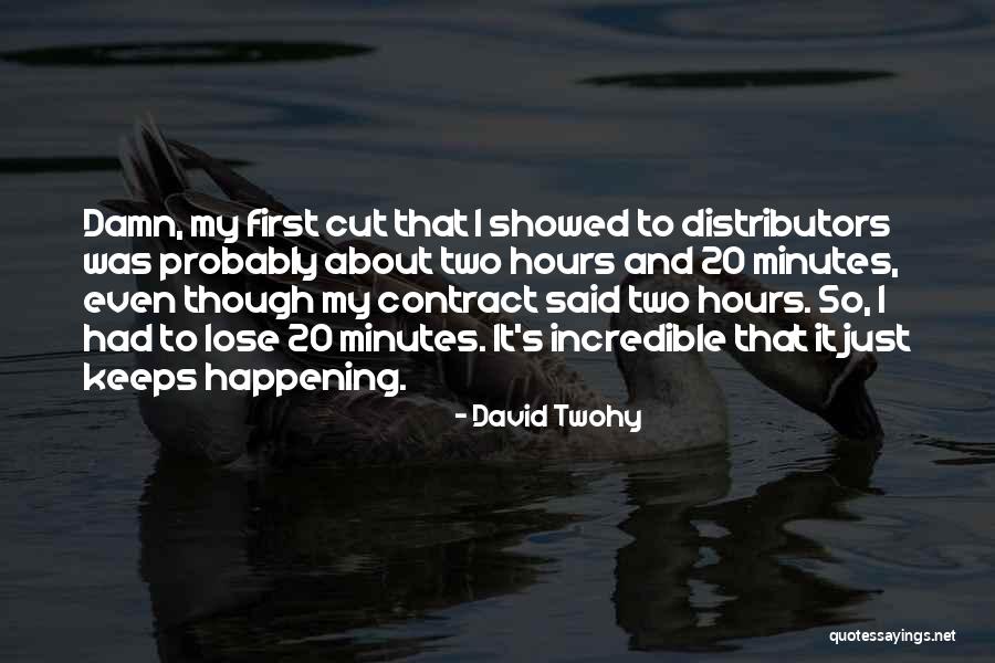 Distributors Quotes By David Twohy Distributors Quotes By David Twohy