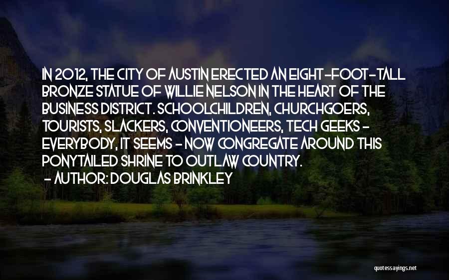 District 1 Quotes By Douglas Brinkley