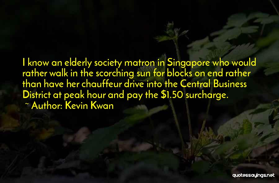 District 1 Quotes By Kevin Kwan