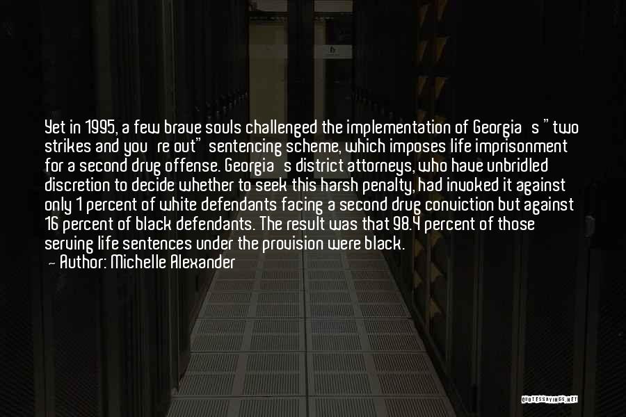 District 1 Quotes By Michelle Alexander