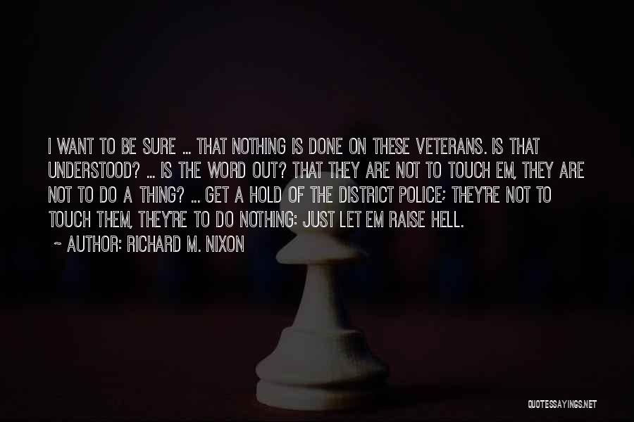 District 1 Quotes By Richard M. Nixon