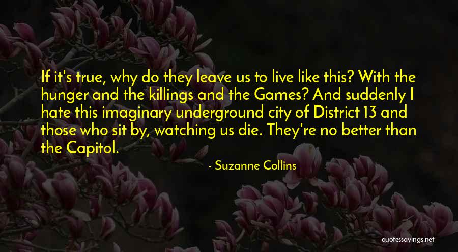 District 13 Quotes By Suzanne Collins