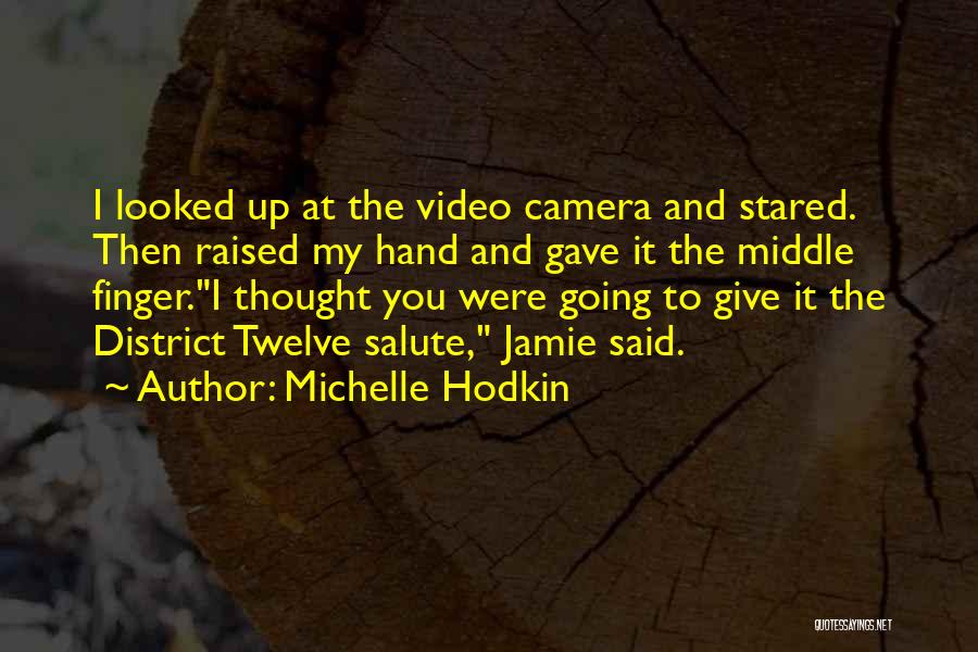 District 9 Hunger Games Quotes By Michelle Hodkin
