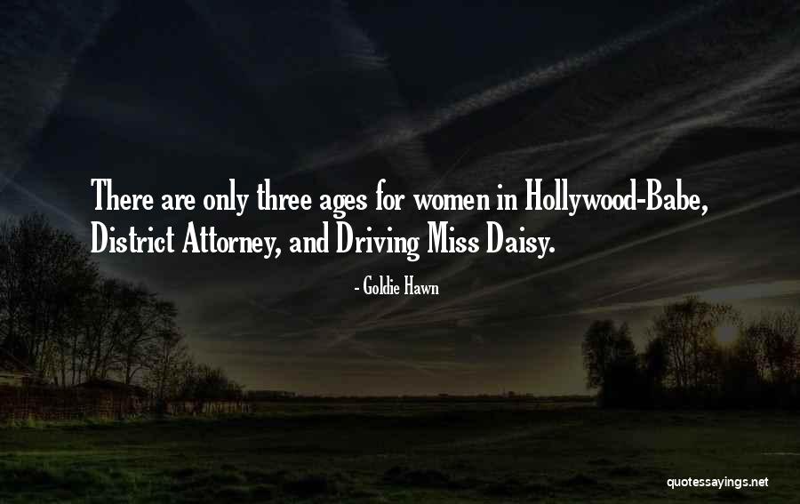 District Attorney Quotes By Goldie Hawn District Attorney Quotes By Goldie Hawn