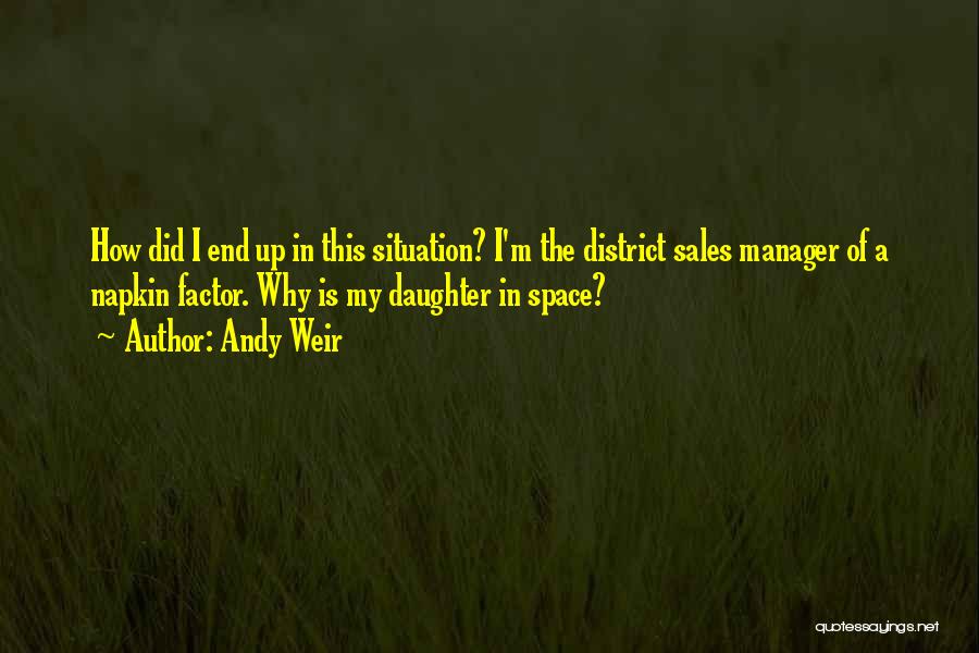 District Manager Quotes By Andy Weir