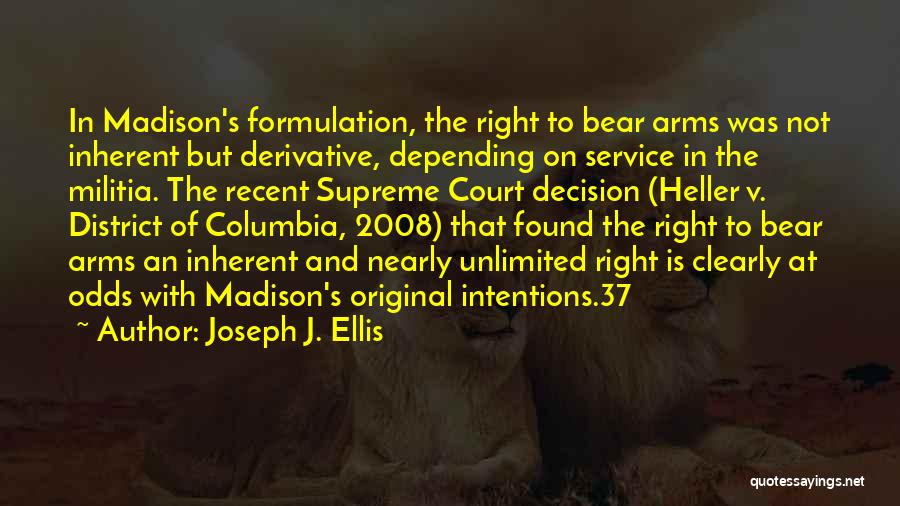 District Of Columbia V. Heller Quotes By Joseph J. Ellis