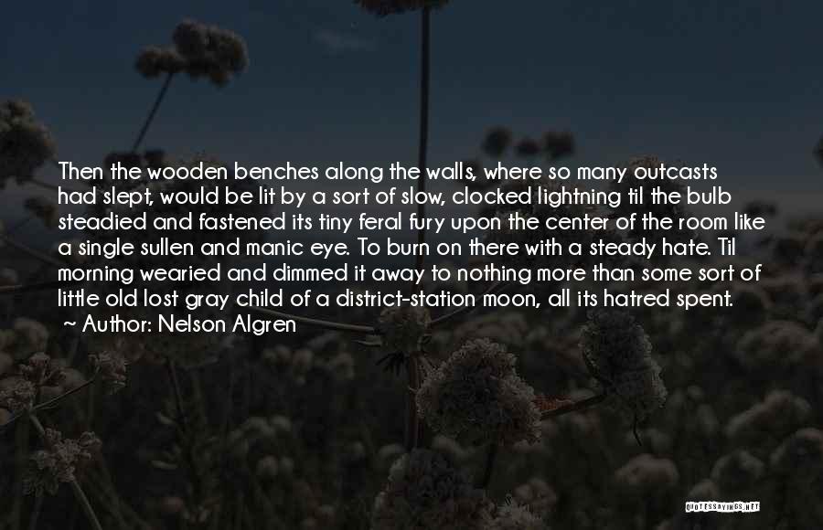 District Quotes By Nelson Algren