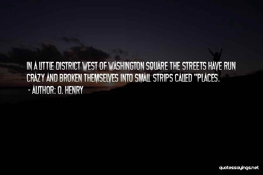 District Quotes By O. Henry