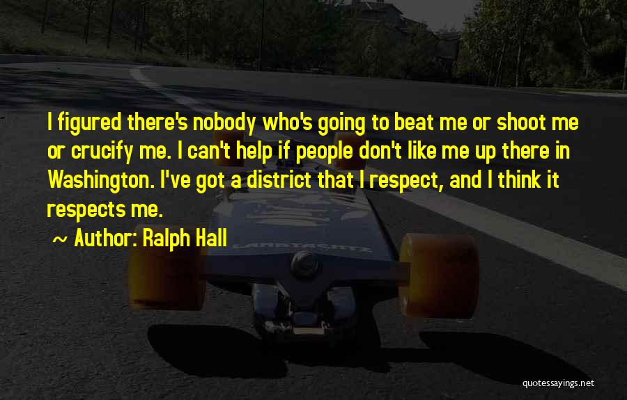 District Quotes By Ralph Hall