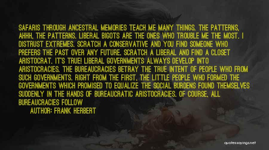 Distrust Government Quotes By Frank Herbert