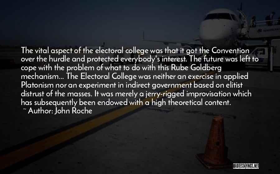 Distrust Government Quotes By John Roche