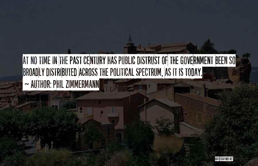 Distrust Government Quotes By Phil Zimmermann