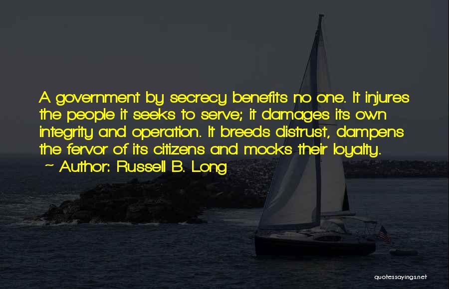 Distrust Government Quotes By Russell B. Long