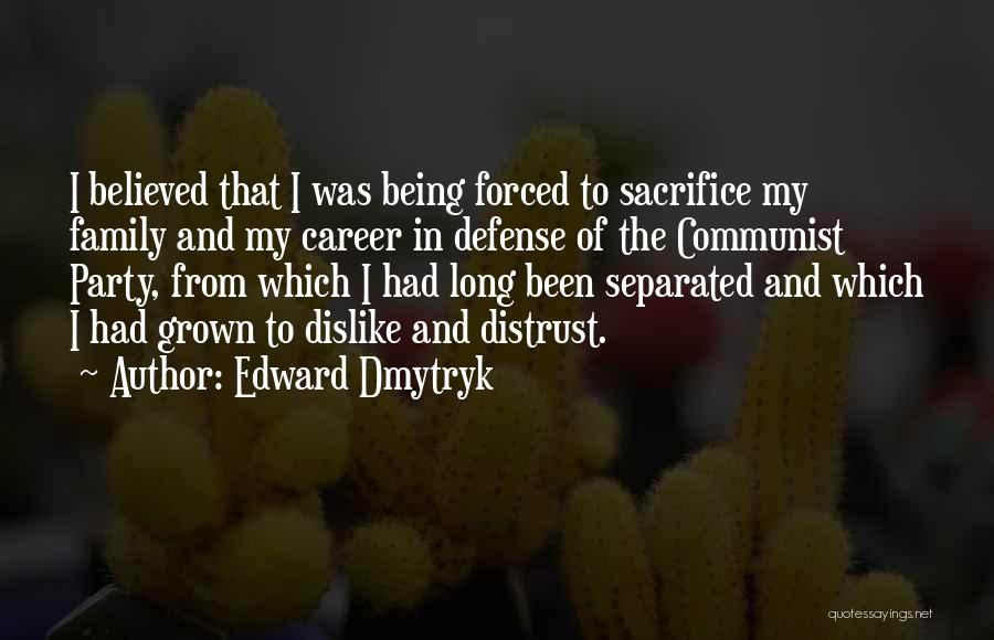 Distrust In Family Quotes By Edward Dmytryk