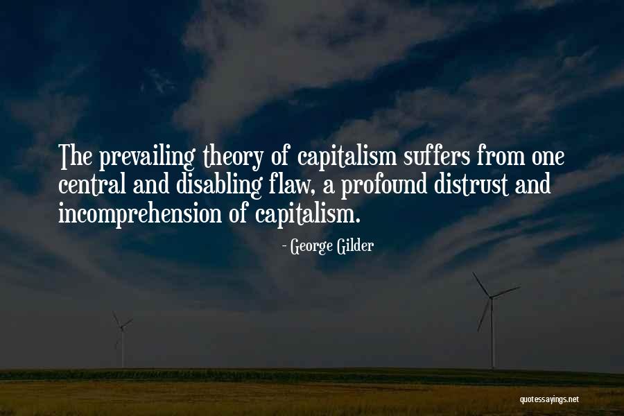 Distrust Quotes By George Gilder Distrust Quotes By George Gilder
