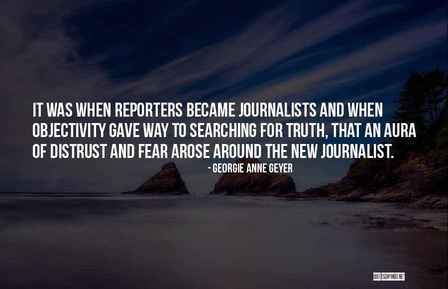 Distrust Quotes By Georgie Anne Geyer Distrust Quotes By Georgie Anne Geyer