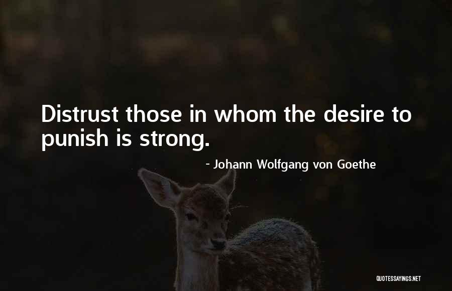 Distrust Quotes By Johann Wolfgang Von Goethe Distrust Quotes By Johann Wolfgang Von Goethe