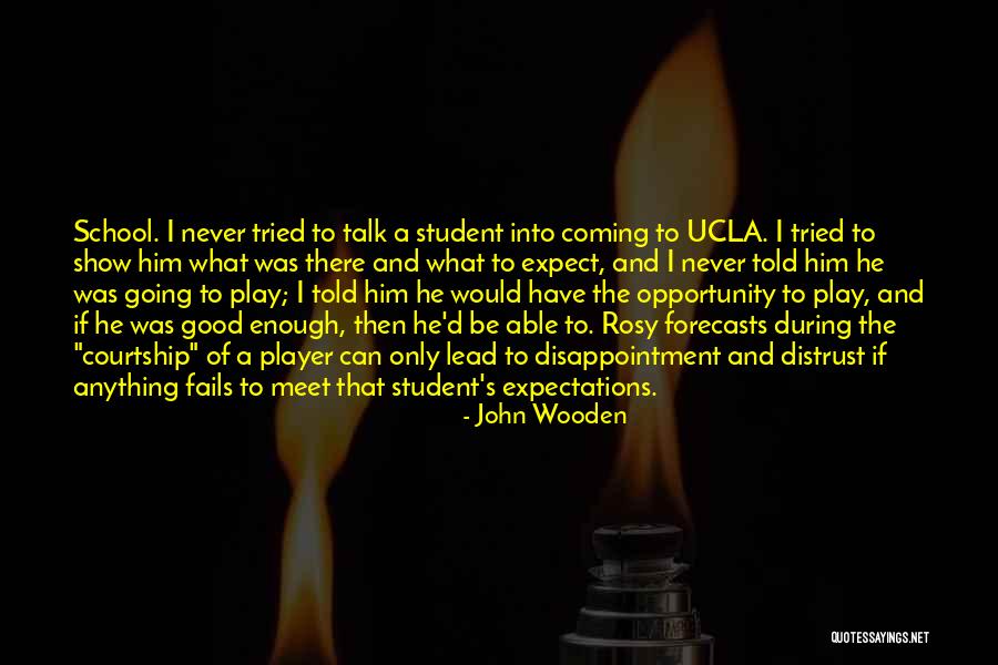 Distrust Quotes By John Wooden