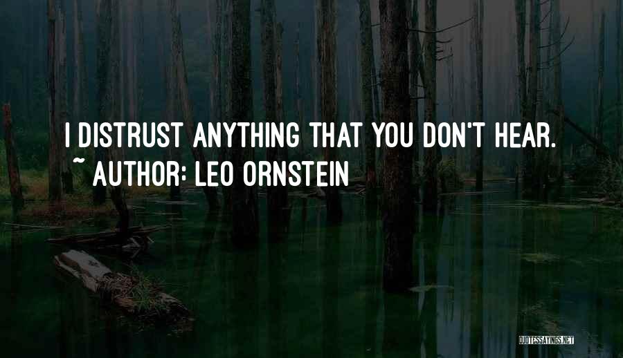 Distrust Quotes By Leo Ornstein