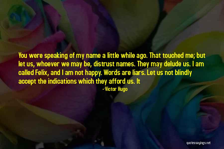 Distrust Quotes By Victor Hugo