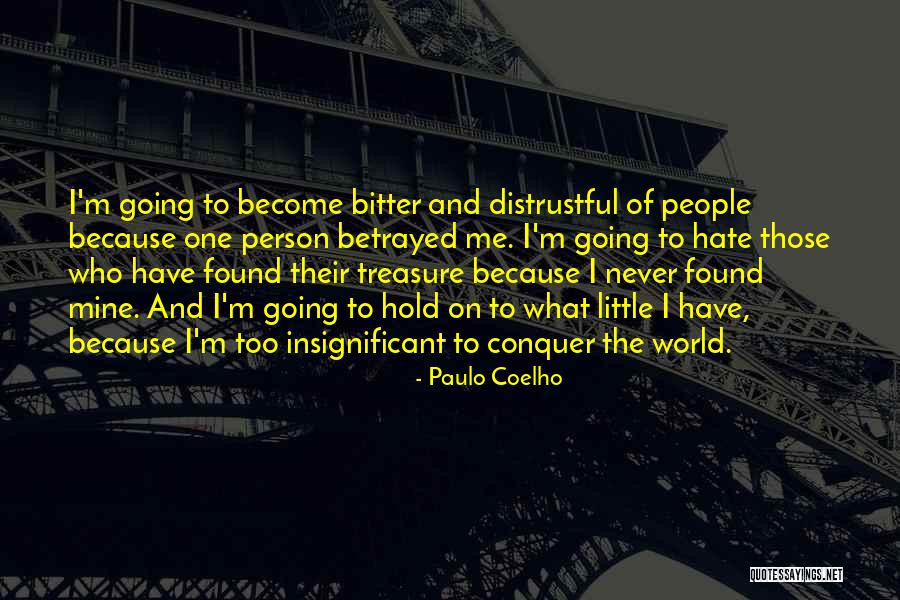 Distrustful Of People Quotes By Paulo Coelho Distrustful Of People Quotes By Paulo Coelho