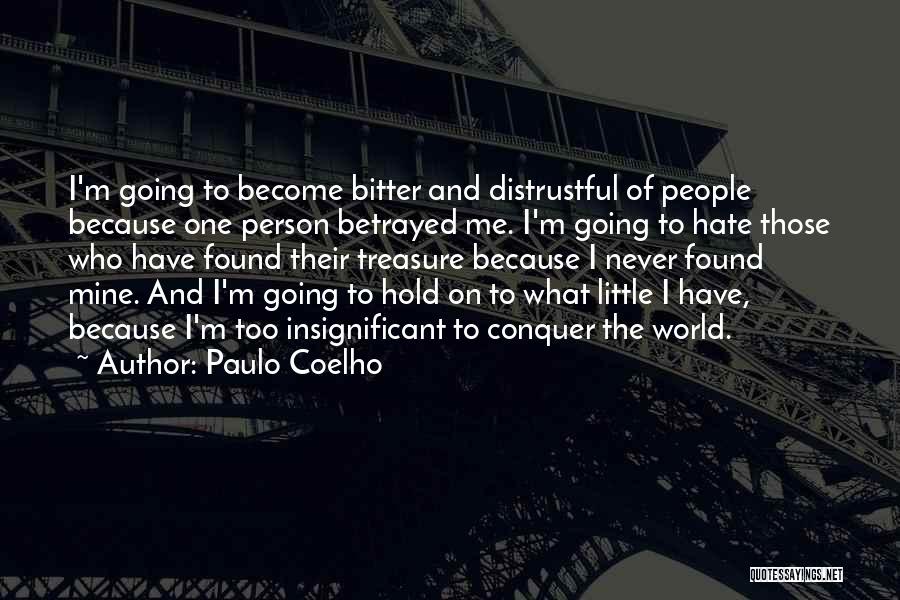 Distrustful Person Quotes By Paulo Coelho
